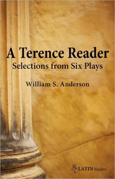 A Terence Reader: Selections from Six Plays