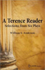 A Terence Reader: Selections from Six Plays