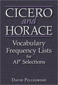Title: Cicero and Horace Vocabulary Frequency, Author: David Pellegrino