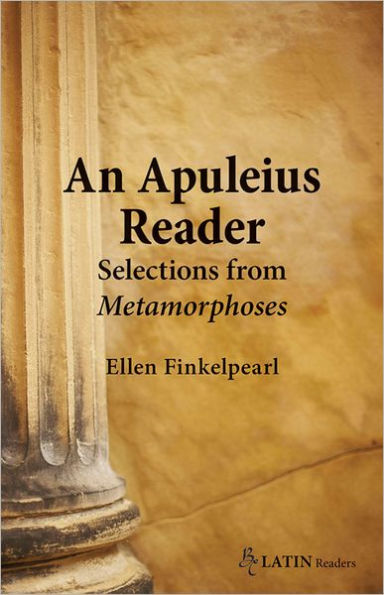 An Apuleius Reader: Selections from the Metamorphoses