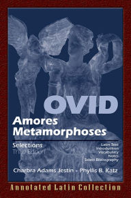 Title: Ovid: Amores, Metamorphosesn (Student Text) / Edition 3, Author: Phyllis B. Katz