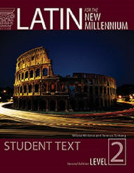 Title: Latin for the New Millennium Student Text, Level 2, 2nd Ed, Author: Milena Minkova