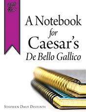 A Notebook for Caesar's De Bello Gallico and A Notebook for Vergil's Aeneid