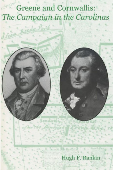 Greene and Cornwallis: The Campaign in the Carolinas