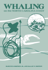 Title: Whaling on the North Carolina Coast, Author: Marcus B. Simpson