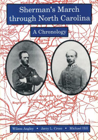 Title: Sherman's March through North Carolina: A Chronology, Author: Wilson Angley