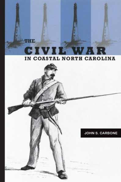 The Civil War in Coastal North Carolina