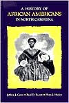 Title: A History of African Americans in North Carolina, Author: Jeffrey J. Crow