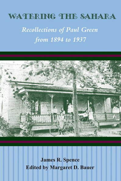 Watering the Sahara: Recollections of Paul Green from 1894 to 1937