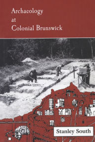 Ebooks ipod download Archaeology at Colonial Brunswick 9780865263437 CHM by Stanley South English version