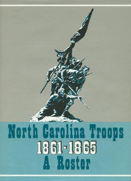 North Carolina Troops, 1861-1865: A Roster, Volume 20: Generals, Staff Officers, and Militia
