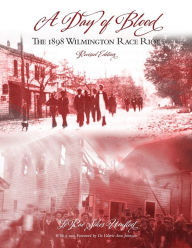 Title: A Day of Blood: The 1898 Wilmington Race Riot, Author: LeRae Sikes Umfleet