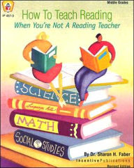 Title: How to Teach Reading When You're Not a Reading Teacher, Author: Sharon Faber