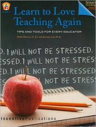 Title: Learn to Love Teaching Again, Author: Brenda Cole