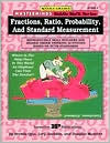 Title: Masterminds Fractions, Ratio, Probability, and Standard Measurement: Reproducible Skill Builders and Higher Order Thinking Activities Based on NCTM Standards, Author: Lory Jackson