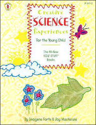 Title: Creative Science Experiences for the Young Child, Author: Imogene Forte