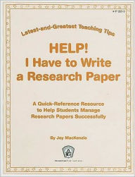 Title: Help! I Have a Research Paper to Write, Author: Joy MacKenzie