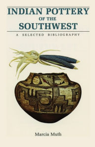 Title: Indian Pottery of the Southwest, Author: Marcia Muth