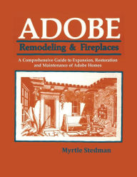 Title: Adobe: Remodeling and Fireplaces, Author: Myrtle Stedman