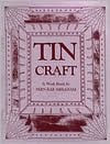 Tin Craft: Making Beautiful Objects from Tin and Tin Cans (Revised)