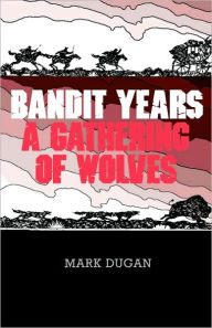 Title: Bandit Years, Author: Mark Dugan