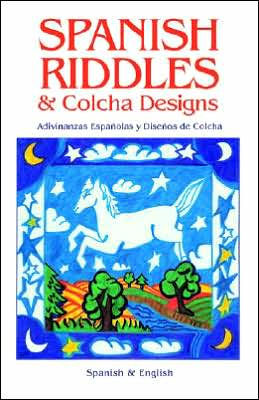 Spanish Riddles & Colcha Designs / Edition 1