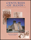 Title: Centuries of Hands: The Reconstruction of the Taos Church, Author: Van Dorn Hooker