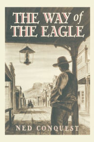 Title: Way of the Eagle, Author: Ned Conquest