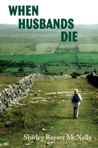 Title: When Husbands Die, Author: Shirley Reeser McNally