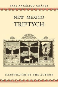 Title: New Mexico Triptych, Author: Angelico Chavez