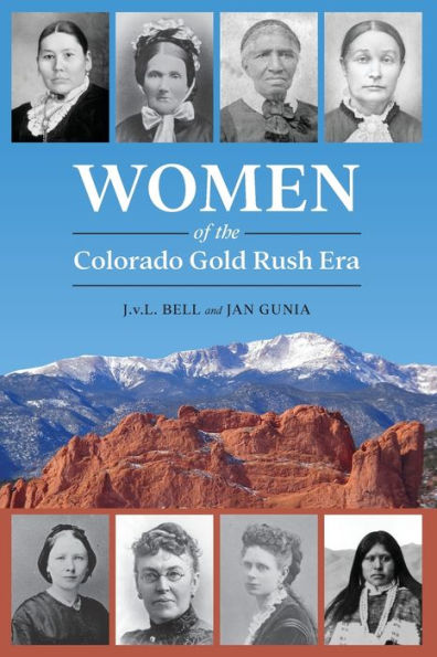 Women of the Colorado Gold Rush Era