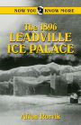 The 1896 Leadville Ice Palace