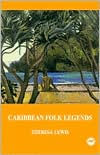 Title: Caribbean Folk Legends, Author: Theresa Lewis