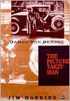 Title: James Van DerZee: The Picture Takin' Man, Author: James S. Haskins