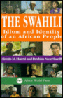 The Swahili: Idiom and Identity of an African People / Edition 1