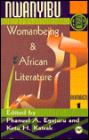 Title: Nwanyibu: Womanbeing and African Literature / Edition 1, Author: Phanuel Akubueze Egejuru