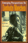 Title: Emerging Perspectives on Dambudzo Marechera, Author: Flora Veit-Wild