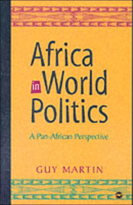 Title: Africa in World Politics: A Pan-African Perspective / Edition 1, Author: Guy Martin