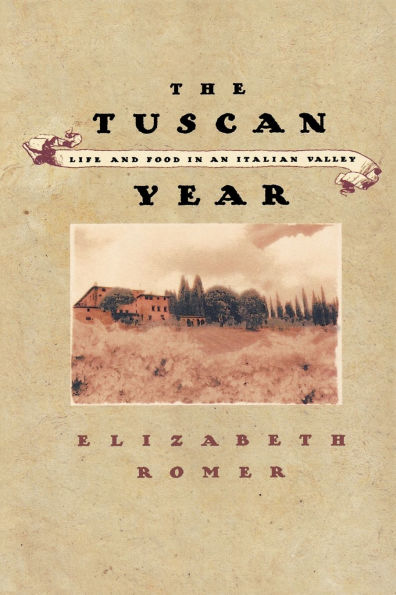 The Tuscan Year: Life and Food an Italian Valley