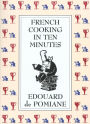 French Cooking in Ten Minutes: Adapting to the Rhythm of Modern Life (1930)