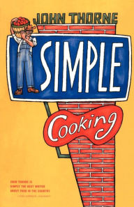 Title: Simple Cooking, Author: John Thorne