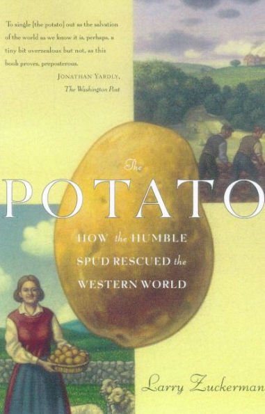 the Potato: How Humble Spud Rescued Western World