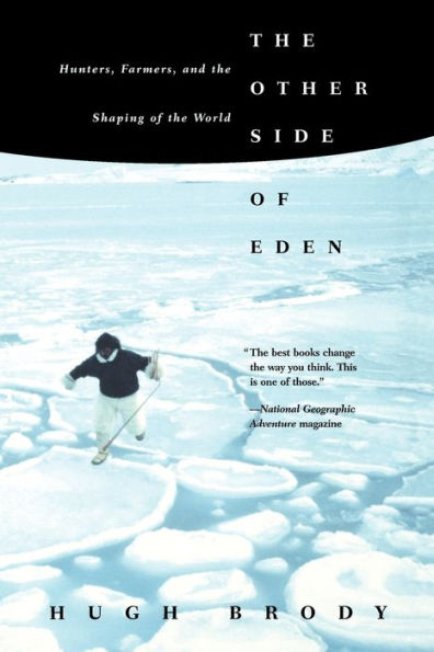 The Other Side of Eden: Hunters, Farmers, and the Shaping of the World