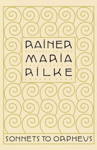 Title: Sonnets to Orpheus, Author: Rainer Maria Rilke