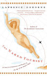 Alternative view 1 of The Naked Tourist: In Search of Adventure and Beauty in the Age of the Airport Mall