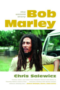 Title: Bob Marley: The Untold Story, Author: Chris Salewicz