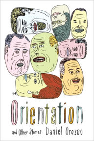 Title: Orientation and Other Stories, Author: Daniel Orozco