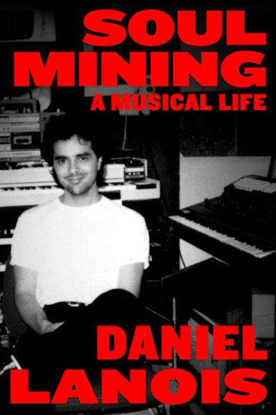 Soul Mining: A Musical Life