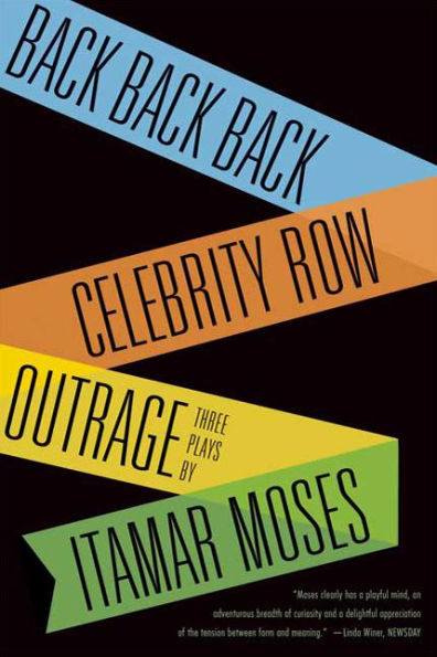 Back Back; Celebrity Row; Outrage: Three Plays