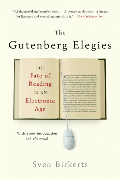 The Gutenberg Elegies: The Fate of Reading in an Electronic Age